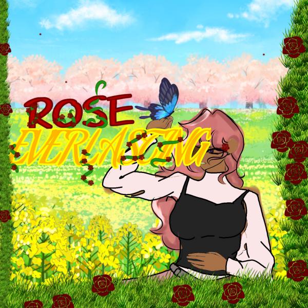 Rose everlasting