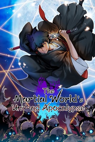 The Martial World's Undead Apocalypse (Official)