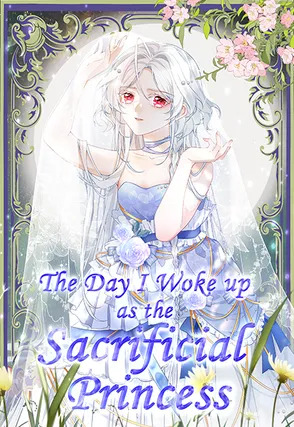 The Day l Woke up as the Sacrificial Princess